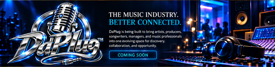 DaPlug. THE MUSIC INDUSTRY. BETTER CONNECTED. DaPlug is being built to bring artists, producers, songwriters, managers, and music professionals into one evolving space for discovery, collaboration, and opportunity. COMING SOON